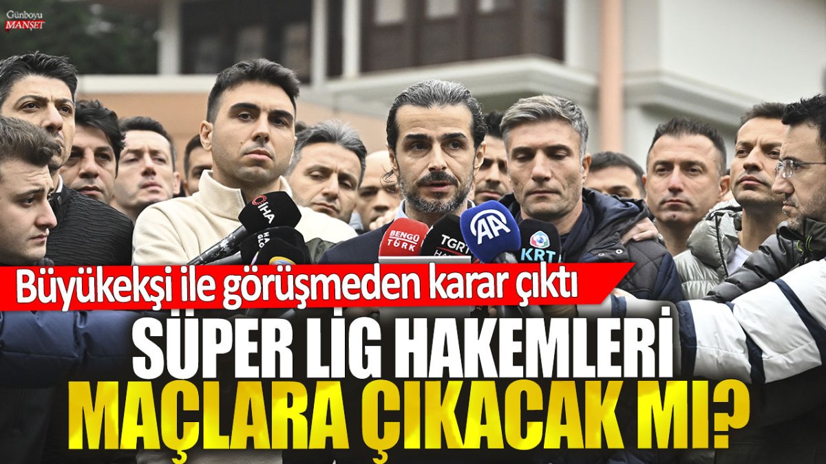 Süper LİG ekipleri maçlara çıkacak mı? Büyükekşi ile görüşmeden karar çıktı