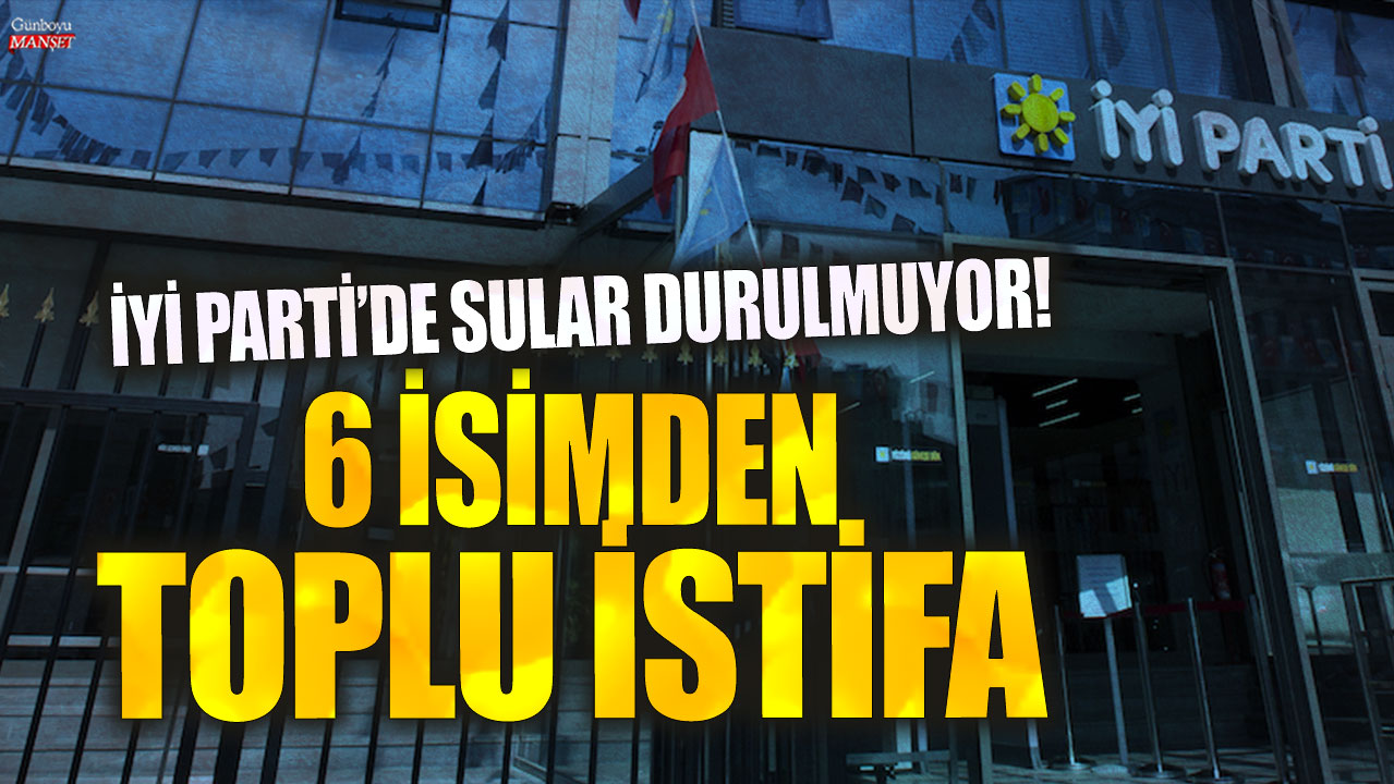 Son dakika... İYİ Parti'de toplu istifa!