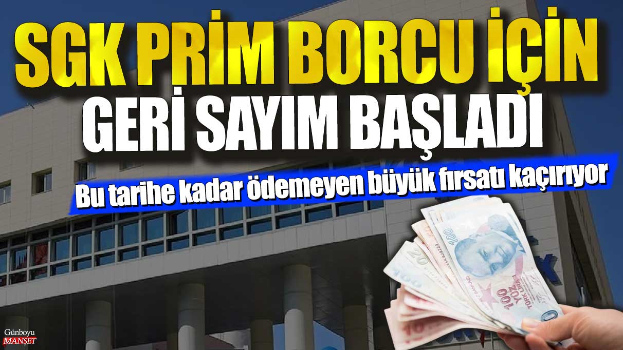 SGK prim borcu için geri sayım başladı! Bu tarihe kadar ödemeyen büyük fırsatı kaçırıyor