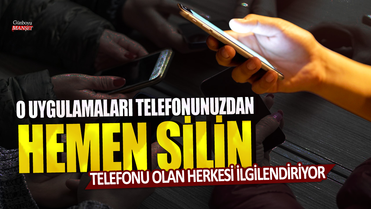 Telefonu olan herkesi ilgilendiriyor: O uygulamaları telefonunuzdan hemen silin