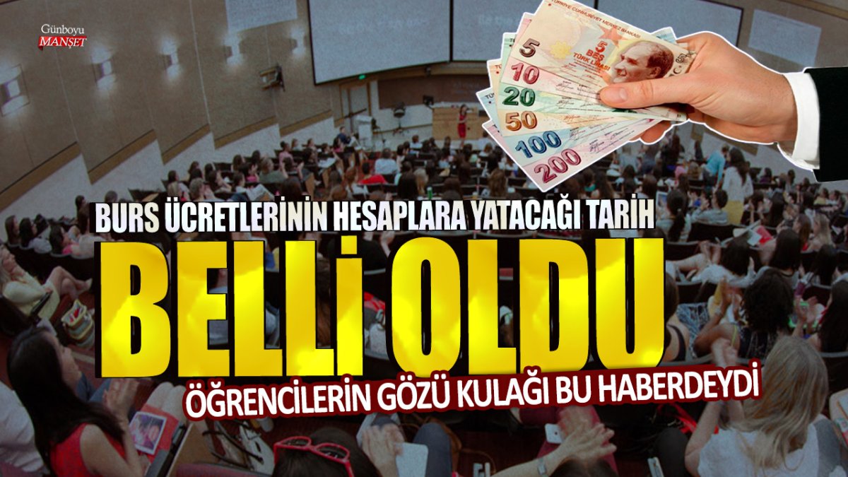 Öğrencilerin gözü kulağı bu haberdeydi: Burs ücretlerinin hesaplara yatacağı tarih belli oldu