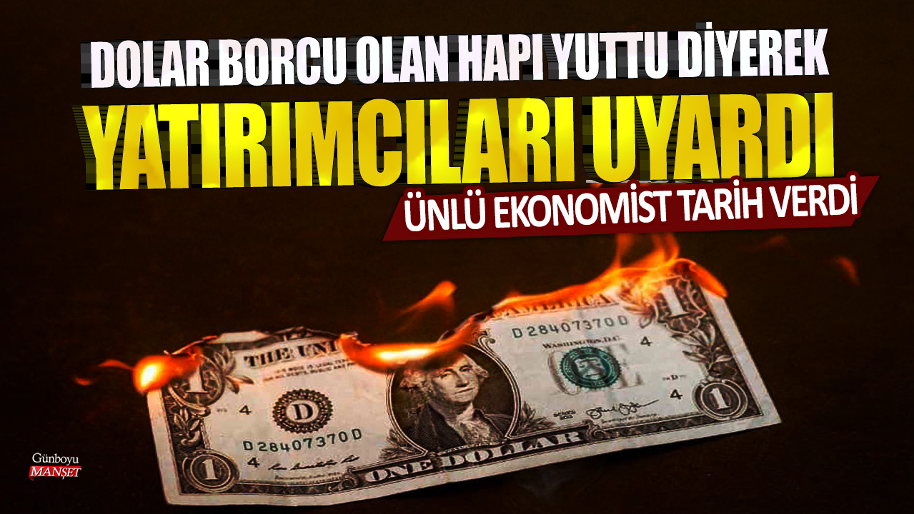 Ünlü ekonomist Atilla Yeşilada tarih verdi: Dolar borcu olan hapı yuttu diyerek yatırımcıları uyardı