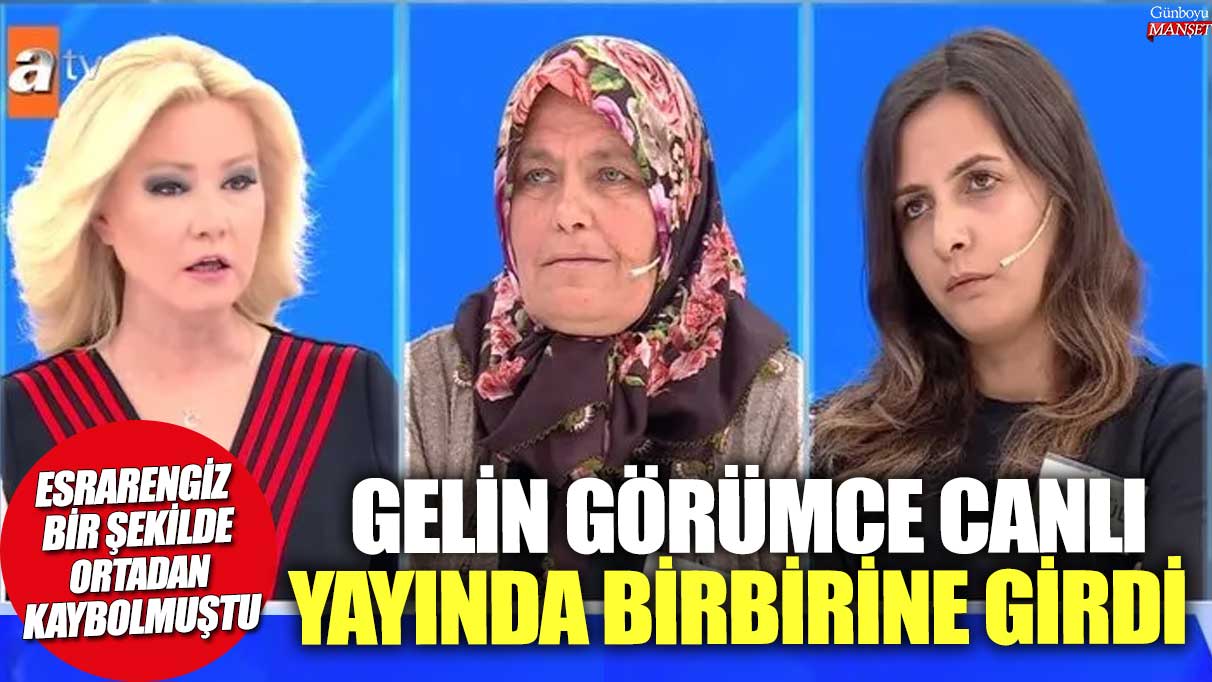 Gelin görümce Müge Anlı'nın programında birbirine girdi! Esrarengiz bir şekilde ortadan kaybolmuştu