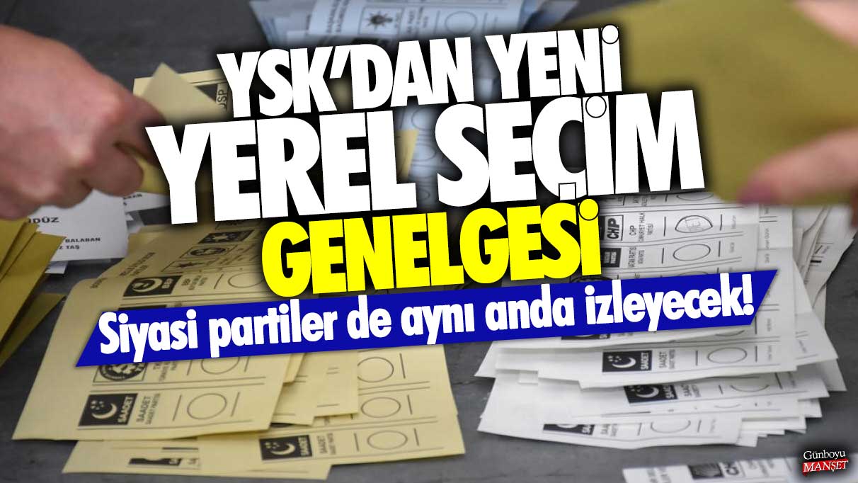 Yüksek Seçim Kurulu'ndan yeni yerel seçim genelgesi! Siyasi partiler de aynı anda izleyecek