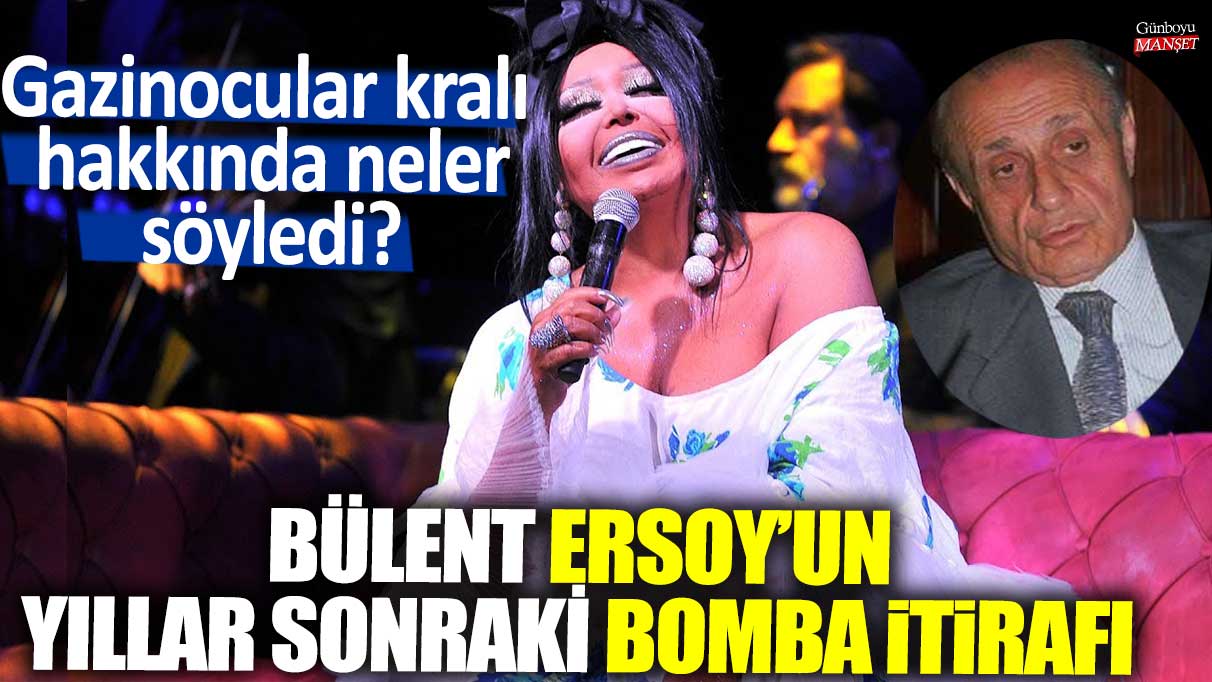 Bülent Ersoy’un yıllar sonraki bomba itirafı!  Gazinocular kralı hakkında neler söyledi?