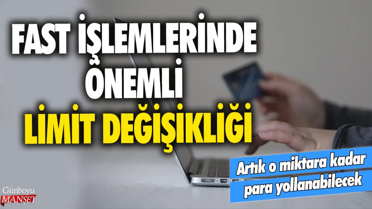 FAST işlemlerinde önemli limit değişikliği! Artık o miktara kadar para yollanabilecek