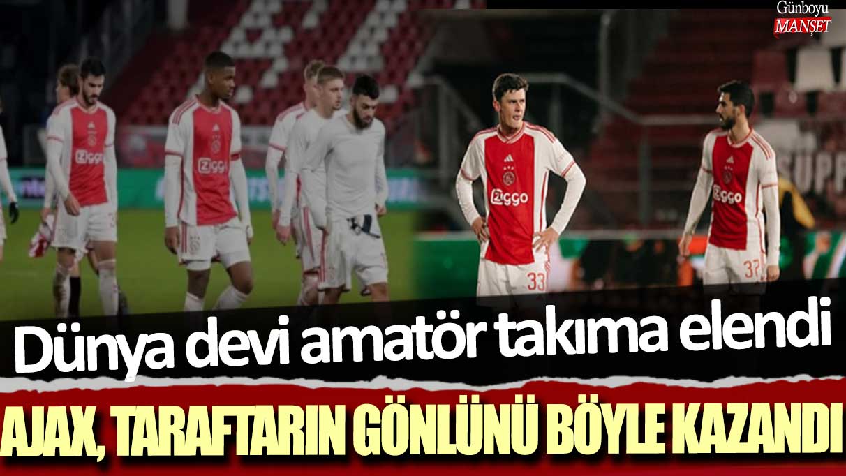 Dünya devi amatör takıma elendi! AJAX taraftarının gönlünü böyle kazandı