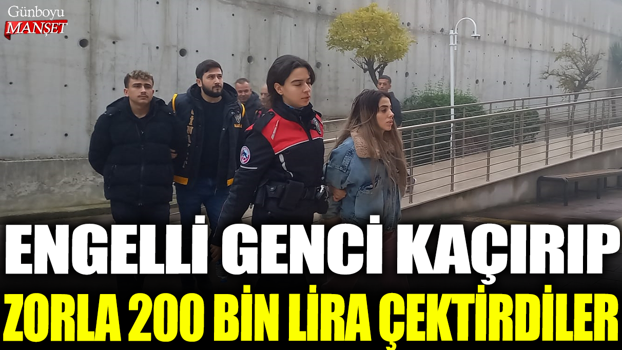 Manisa'da engelli genci kaçırıp zorla 200 bin lira kredi çektirdiler