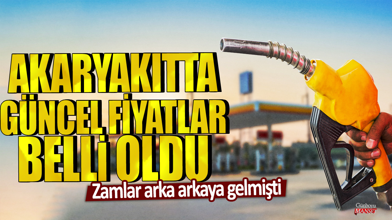 Zamlar arka arkaya gelmişti: Akaryakıtta güncel fiyatlar belli oldu