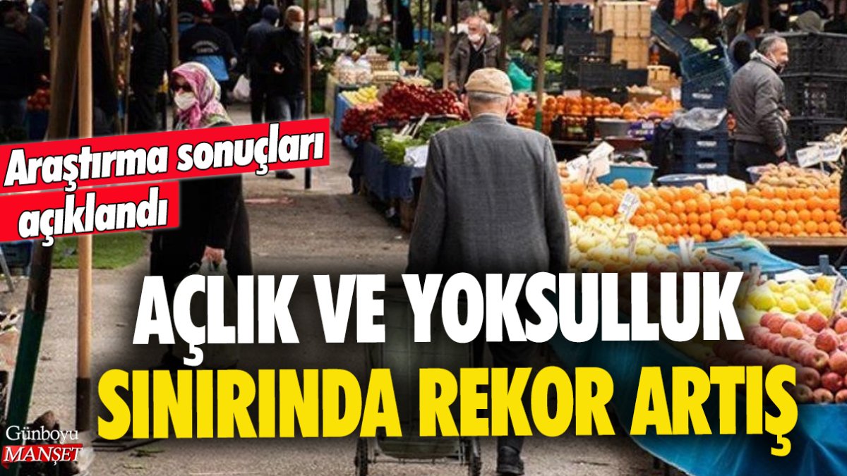 Açlık ve yoksulluk sınırında rekor artış: 46 bin TL'ye kadar dayandı