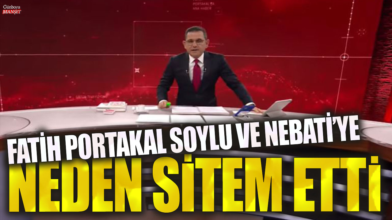 Fatih Portakal Süleyman Soylu ve Nurettin Nebati'ye neden sitem etti