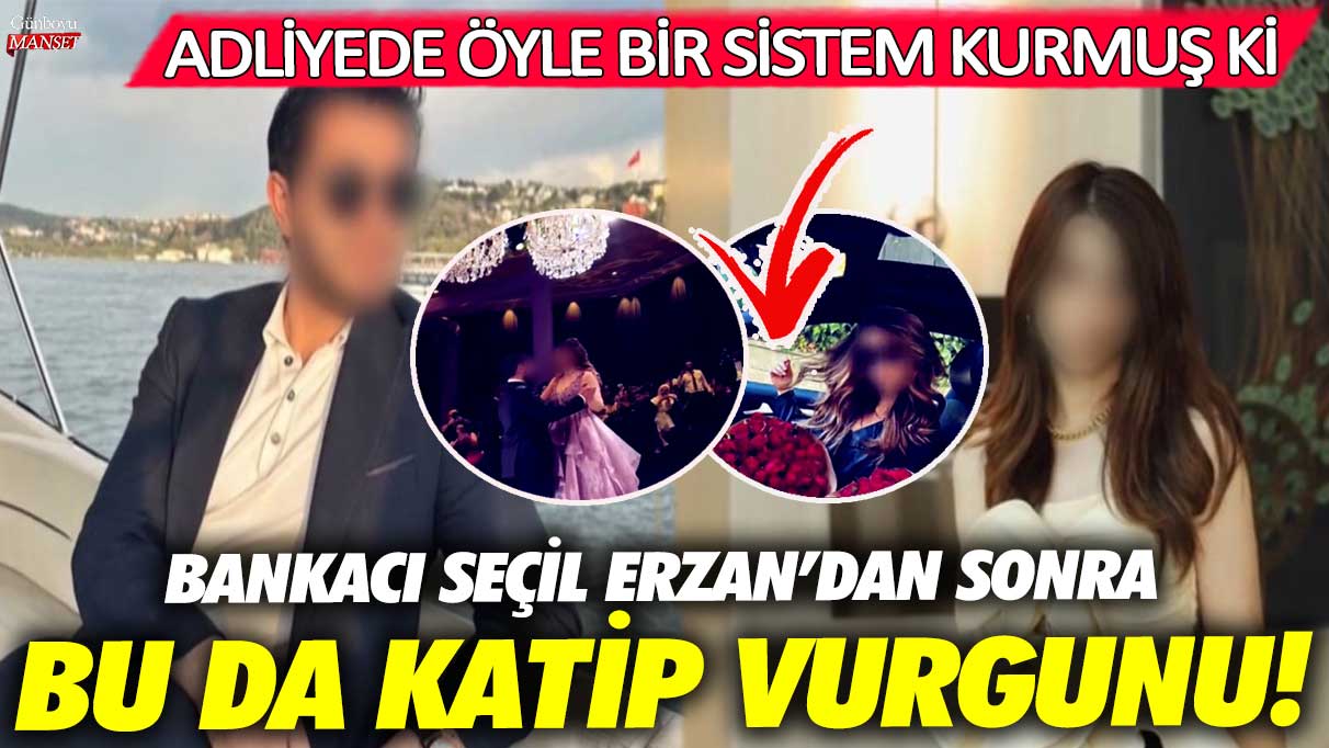 Seçil Erzan’dan sonra bu da katip vurgunu! Adliye’de öyle bir sistem kurmuş ki