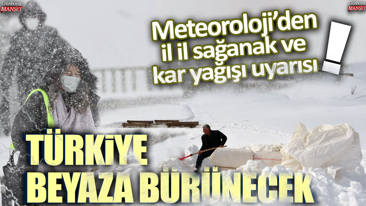 Meteoroloji'den 81 ile uyarı: Sağanak ve kar yolda...