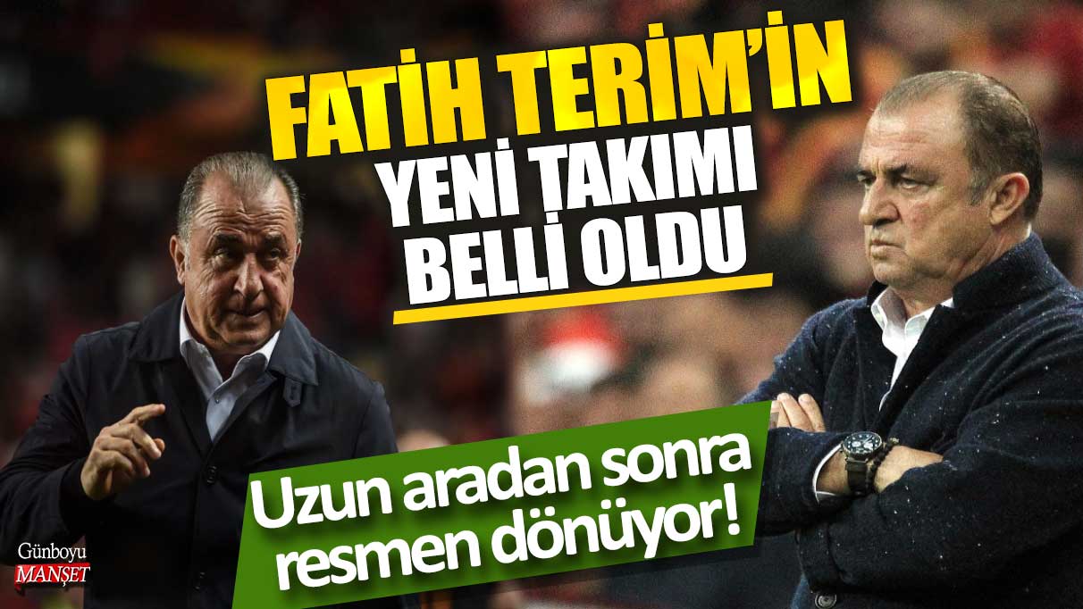 Fatih Terim'in yeni takımı belli oldu!