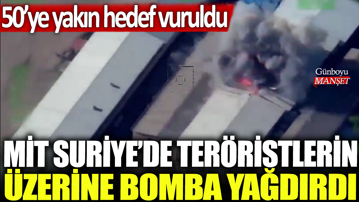 Son dakika... MİT'ten Suriye'de operasyon: 50'ye yakın hedef vuruldu