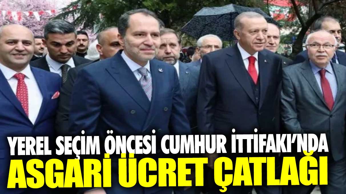 Yerel seçim öncesi Cumhur İttifakı'ndan asfgari ücret çatlağı