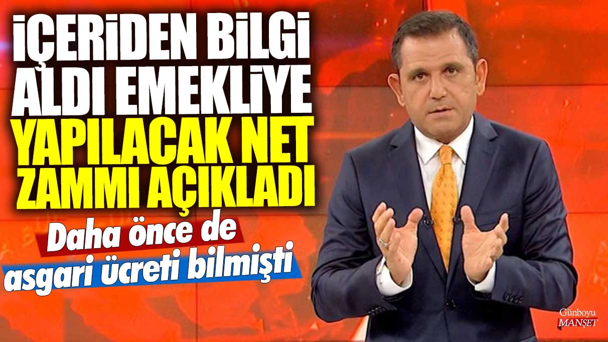 Fatih Portakal içeriden bilgi aldı emekliye yapılacak net zammı açıkladı: Daha önce de asgari ücreti bilmişti