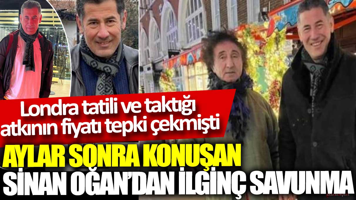 Londra tatili ve taktığı atkının fiyatı tepki çekmişti: Aylar sonra konuşan Sinan Oğan’dan ilginç savunma