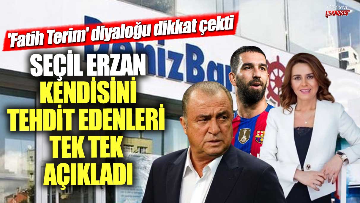 Seçil Erzan kendisini tehdit edenleri tek tek açıkladı!  'Fatih Terim' diyaloğu dikkat çekti