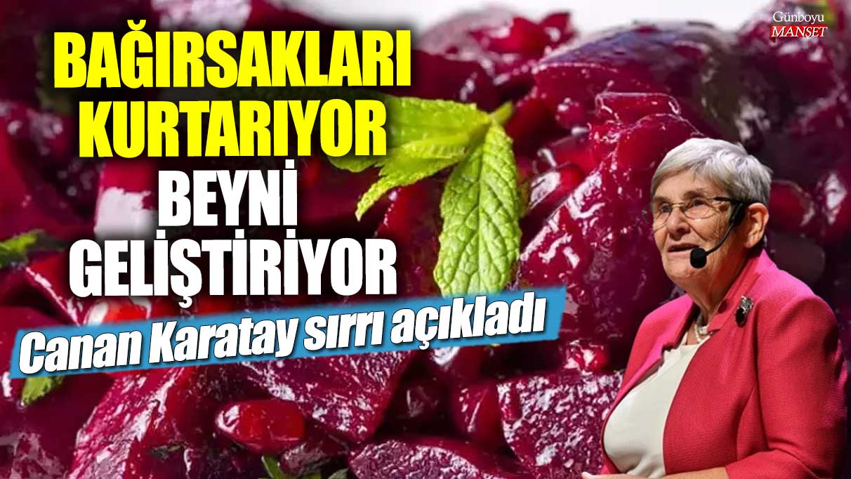 Bağırsakları Kurtarıyor, Beyni Geliştiriyor! Canan Karatay sırrı açıkladı