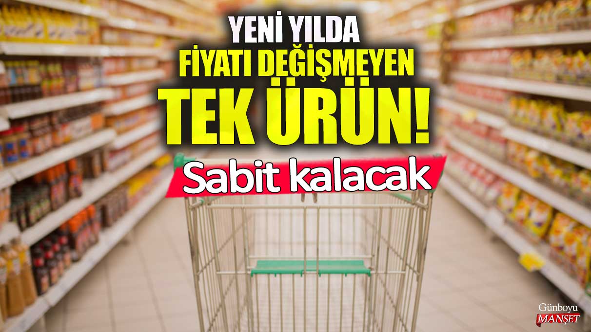 Yeni yılda fiyatı değişmeyen tek şey! Sabit kaldı