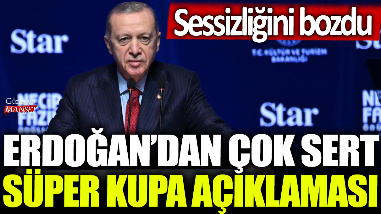 Son dakika... Erdoğan'dan çok sert Süper Kupa açıklaması