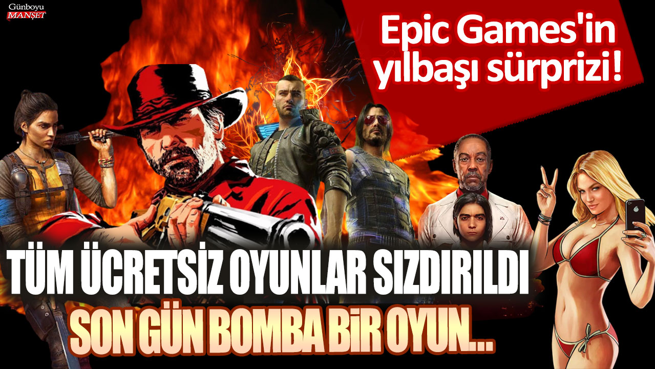 Epic Games'in yılbaşı sürprizi: Tüm ücretsiz oyunlar sızdırıldı, son gün bomba bir oyun!