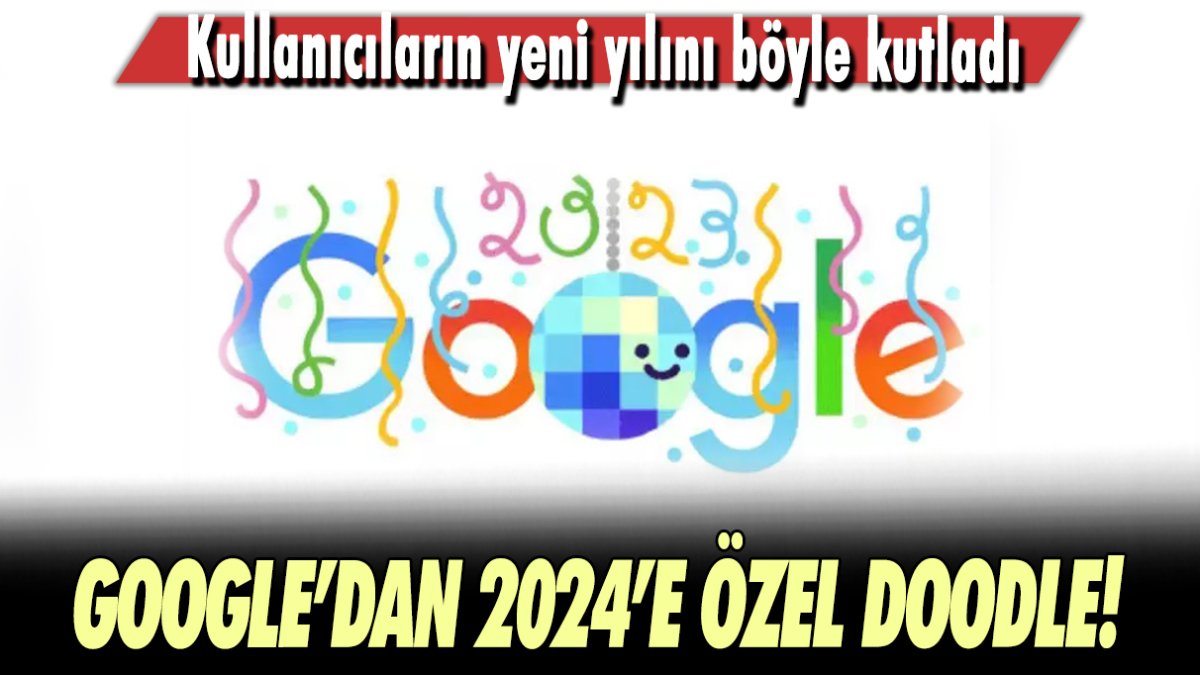 Google'ın 2024'e özel doodle'ı gündem oldu! Yılbaşı nedir, ne anlama geliyor?