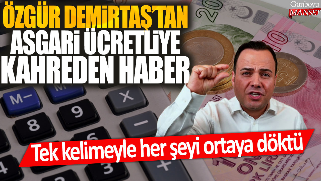 Özgür Demirtaş'tan asgari ücretliye kahreden haber: Tek kelimeyle her şeyi ortaya döktü