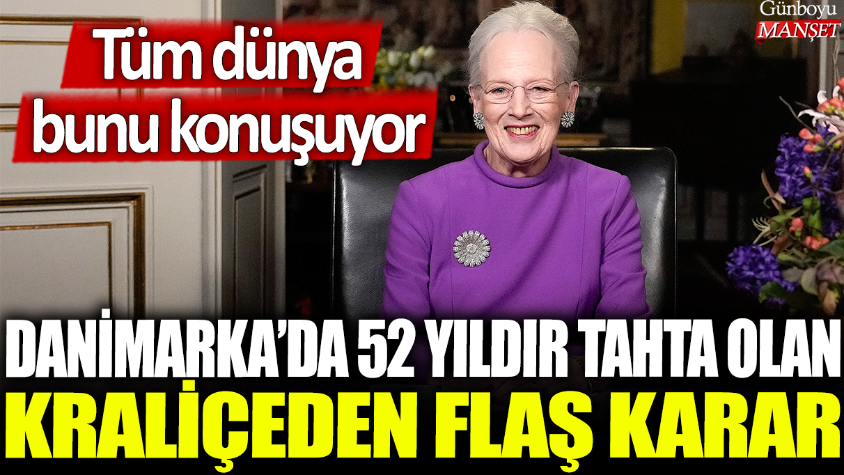 Danimarka'da 52 yıldır tahta olan kraliçeden flaş karar: Tüm dünya bunu konuşuyor