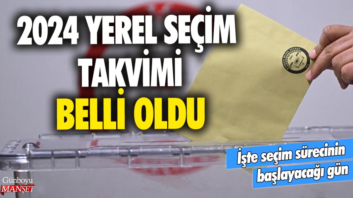 2024 Yerel seçim takvimi belli oldu! İşte seçim sürecinin başlayacağı tarih