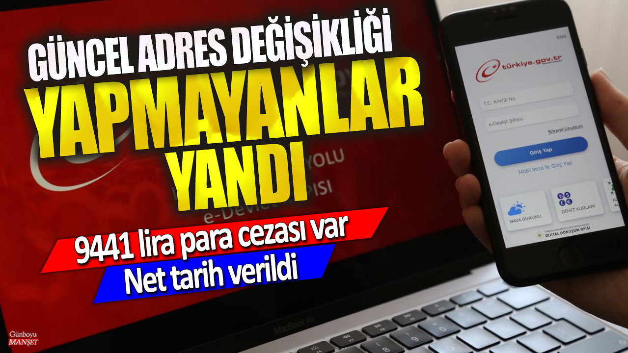 Güncel adres değişikliği yapmayanlar yandı: Net tarih verildi! 9441 lira para cezası var