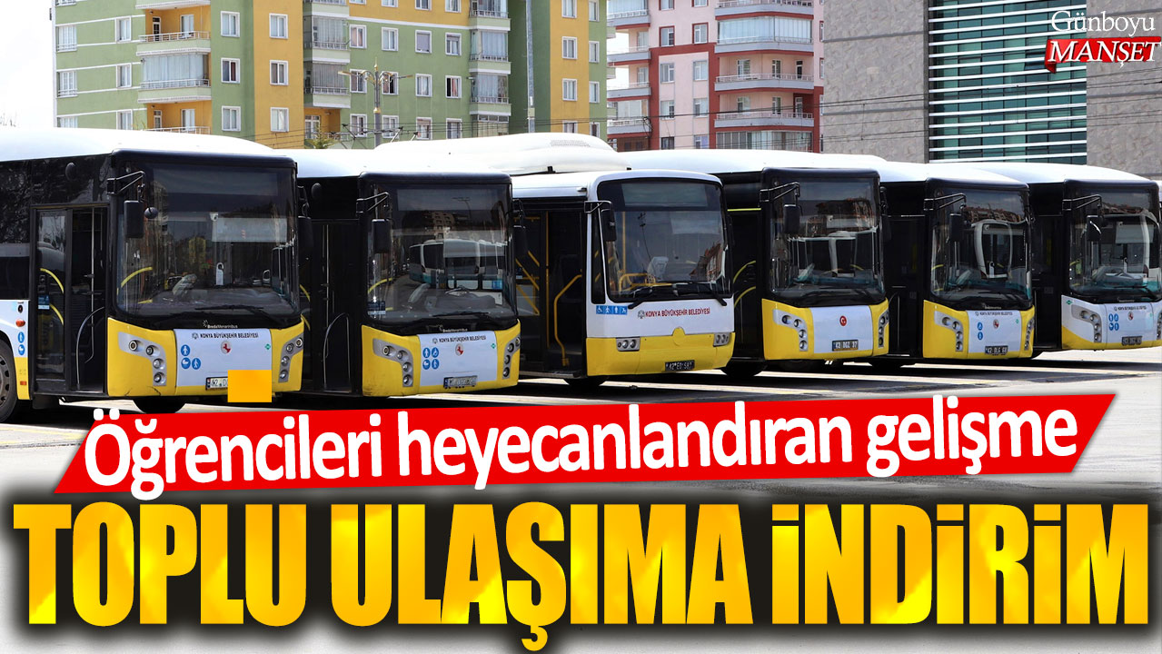 Öğrencileri heyecanlandıran gelişme: Toplu ulaşıma indirim