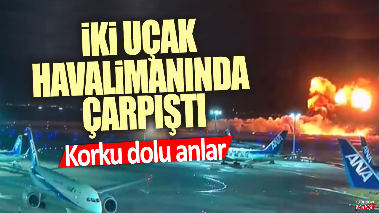 Korku dolu anlar! İki uçak havalimanında çarpıştı