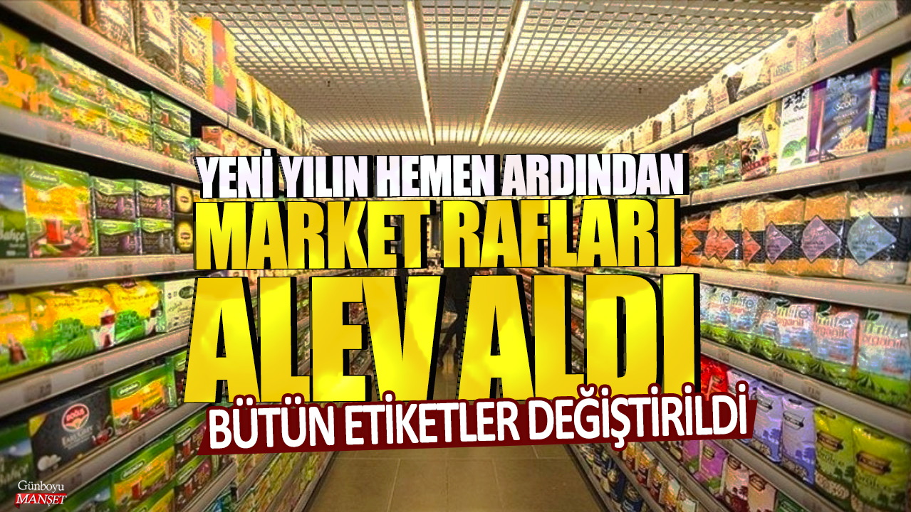 Yeni yılın hemen ardından market rafları alev aldı: Bütün etiketler değiştirildi