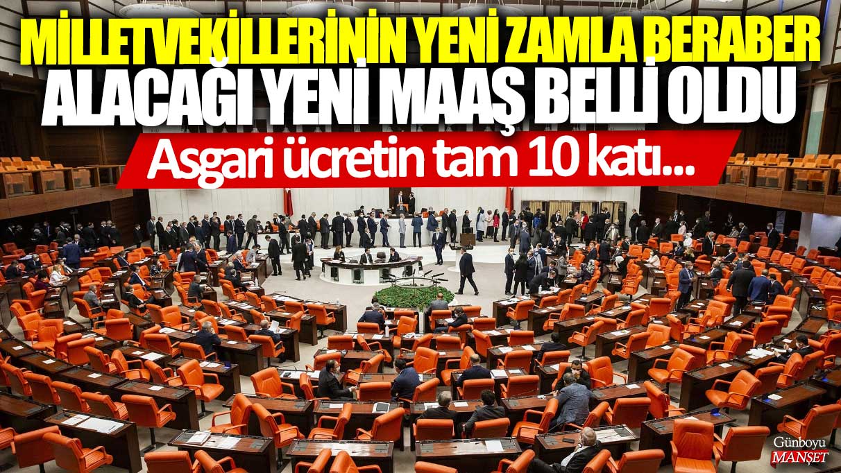 Milletvekillerinin yeni zamla beraber alacağı yeni maaş belli oldu! Asgari ücretin tam 10 katı...