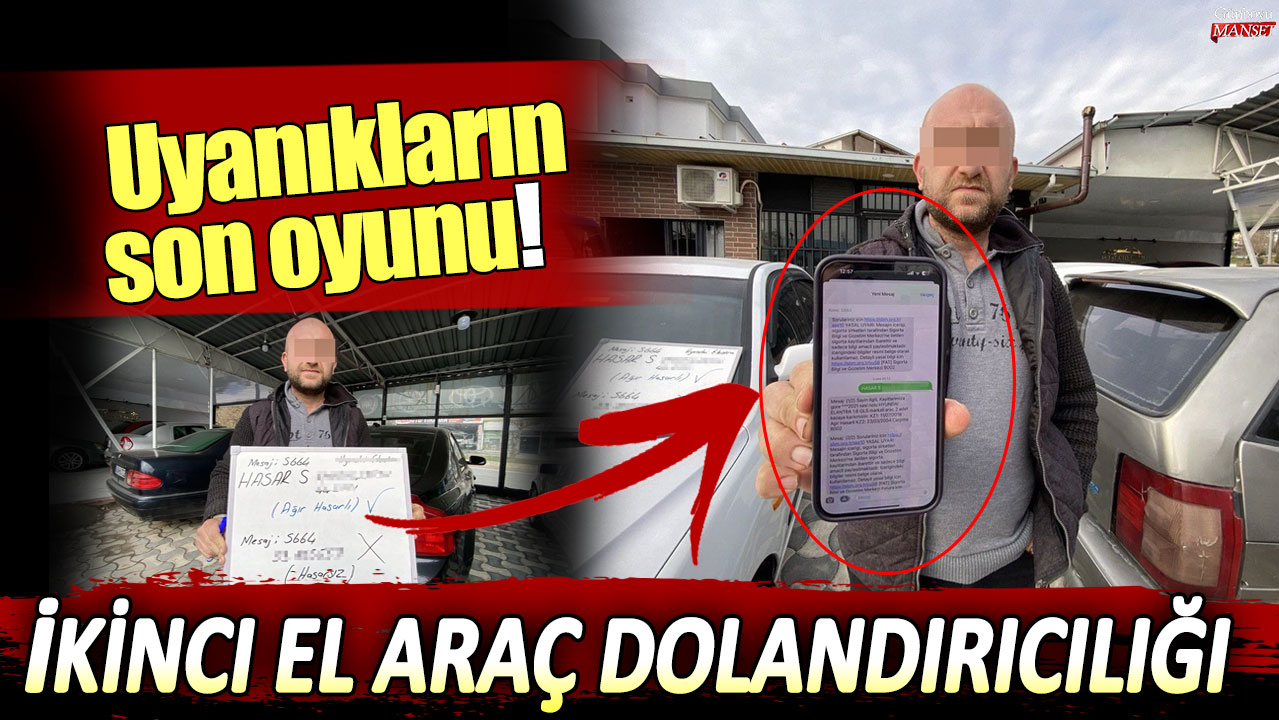 Dolandırıcıların son oyunu: İkinci el araç dolandırıcılığı!