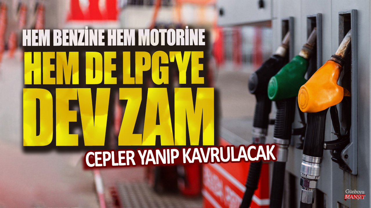 Cepler yanıp kavrulacak: Hem benzine hem motorine hem de LPG'ye dev zam!