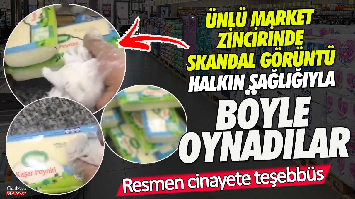 Ünlü market zincirinde skandal görüntü! Halkın sağlığıyla böyle oynadılar resmen cinayete teşebbüs