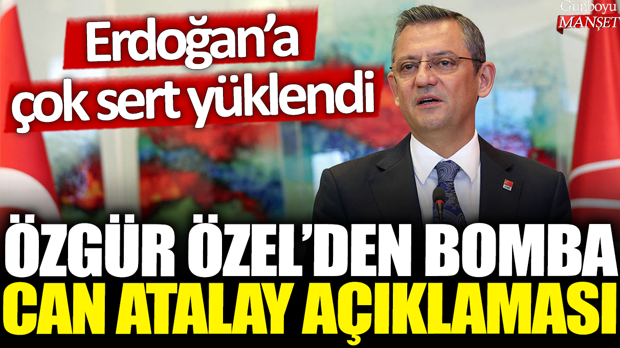 Son dakika... Özgür Özel'den çok sert Can Atalay açıklaması!