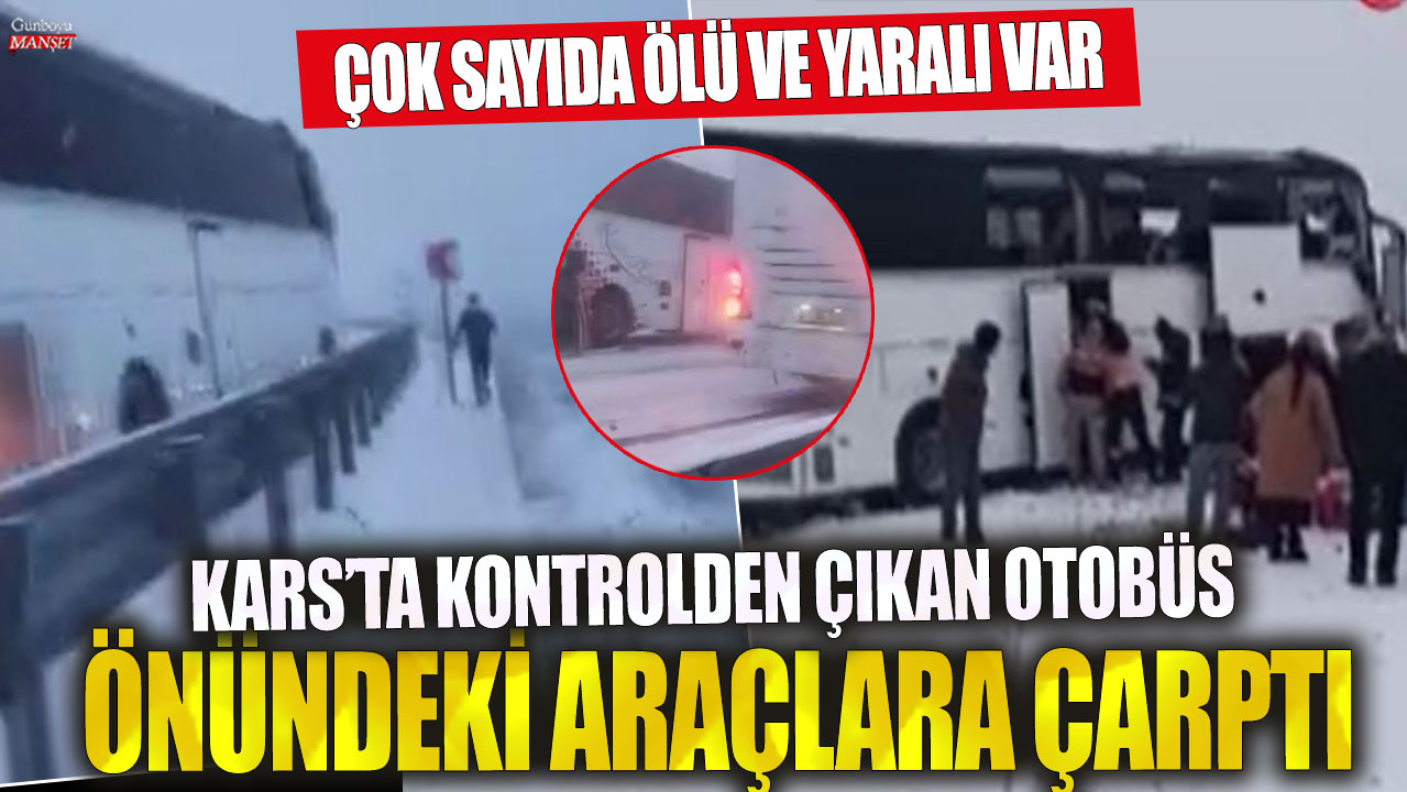 Son dakika... Kars’ta otobüs kazası: Ölü ve yaralılar var