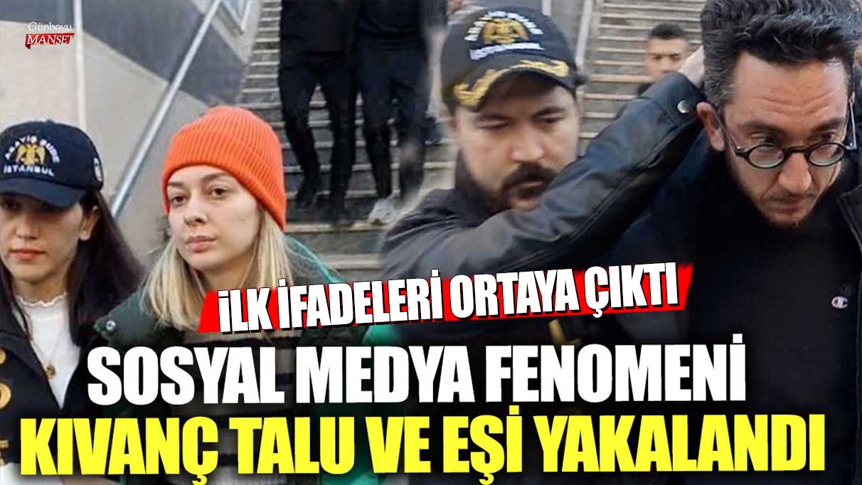 Son dakika...   Fenomen Kıvanç Talu ve Beril Talu yakalandı! İlk ifadeleri ortaya çıktı