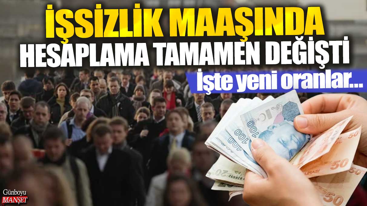 İşsizlik maaşında hesaplama tamamen değişti İşte yeni oranlar..