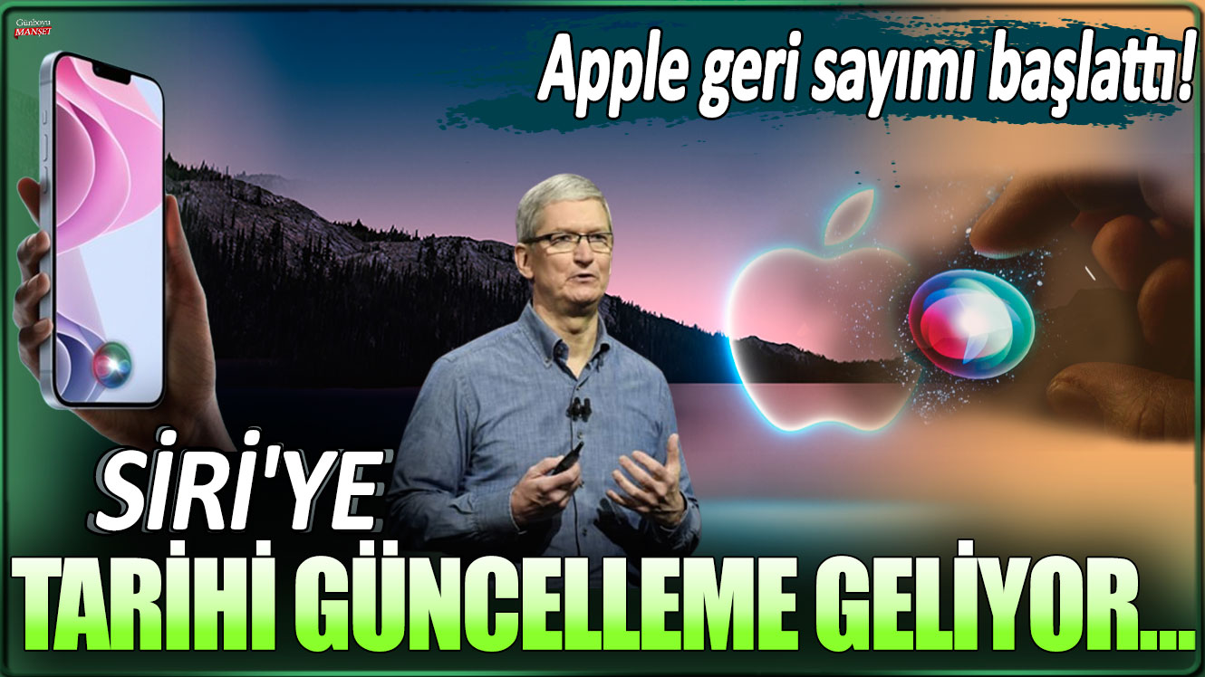 Apple geri sayımı başlattı: Siri'ye tarihi güncelleme geliyor...