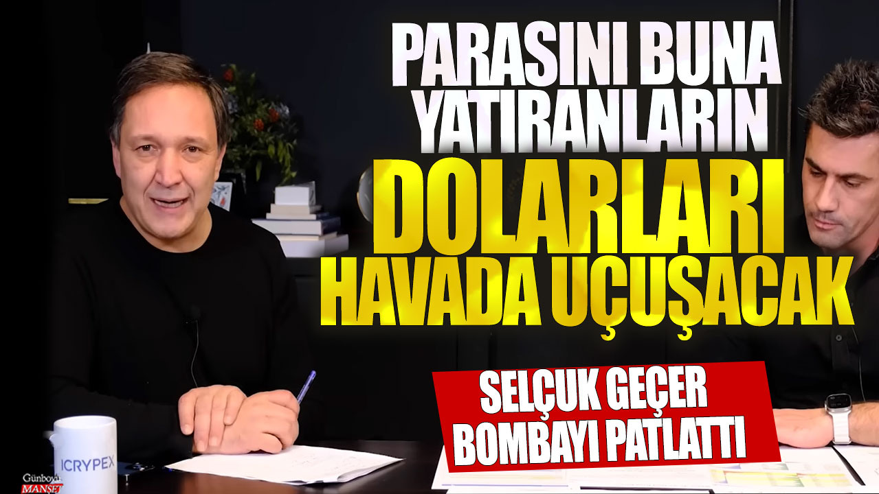 Selçuk Geçer bombayı patlattı! Parasını buna yatıranların dolarları havada uçuşacak