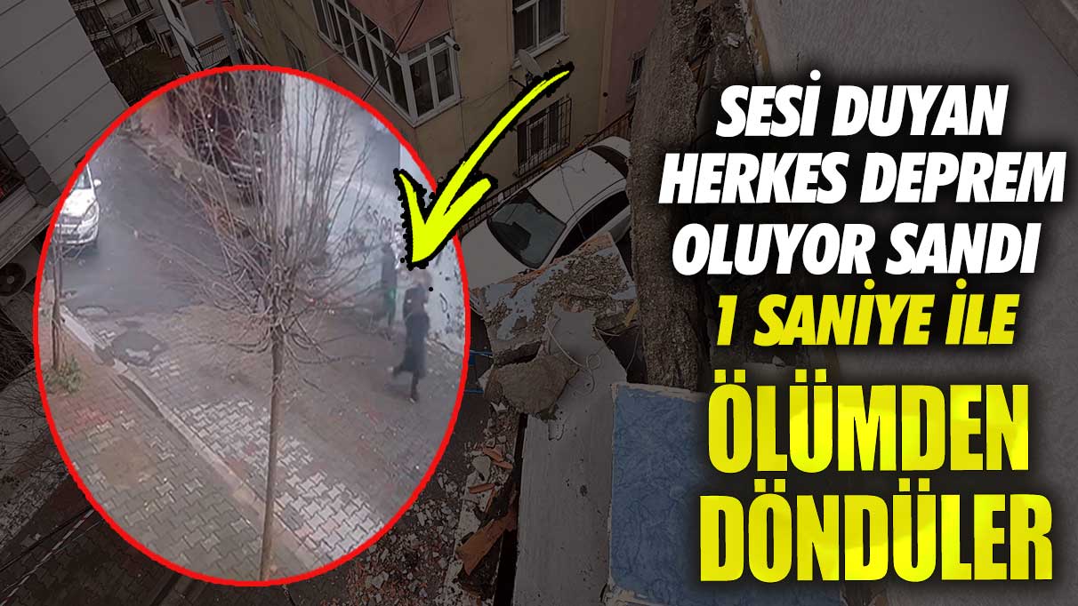 Kağıthane’de sesi duyan herkes deprem oluyor sandı! 1 saniye ile ölümden döndüler