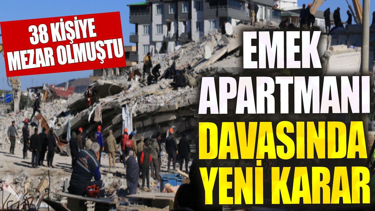 Emek Apartmanı davasında yeni karar!