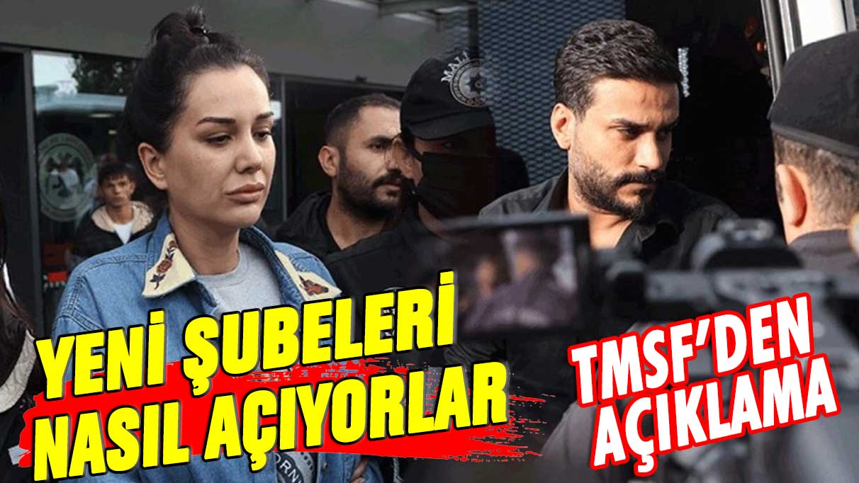 Tutuklu Dilan Polat'ın yeni şubeleri nasıl açılıyor? TMSF'den açıklama geldi