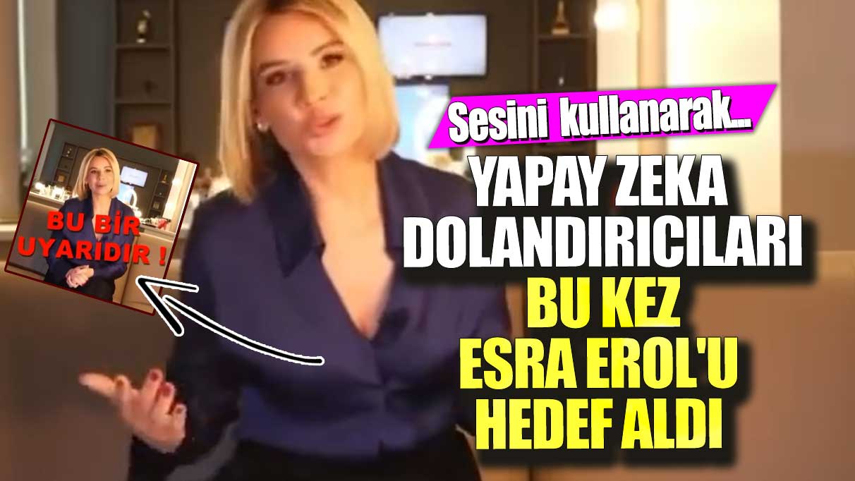 Yapay zeka dolandırıcıları bu kez Esra Erol'u hedef aldı! Sesini kullanarak...