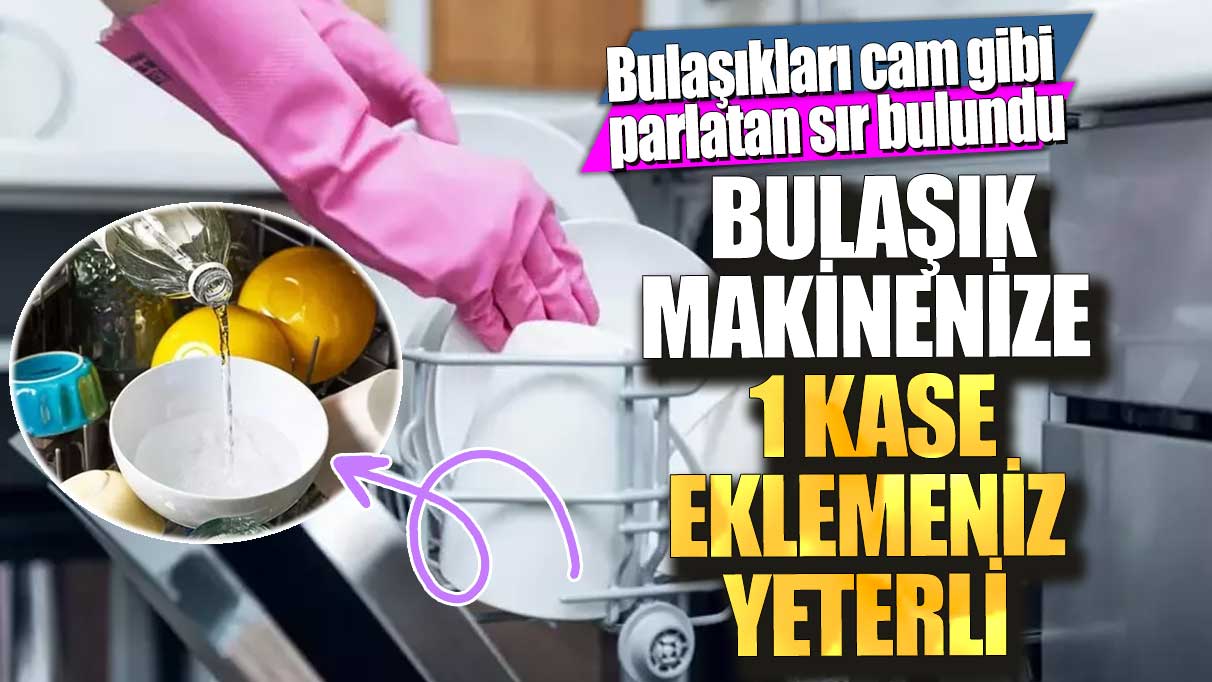 Bulaşıkları cam gibi parlatan sır bulundu!  Bulaşık makinenize 1 kase eklemeniz yeterli